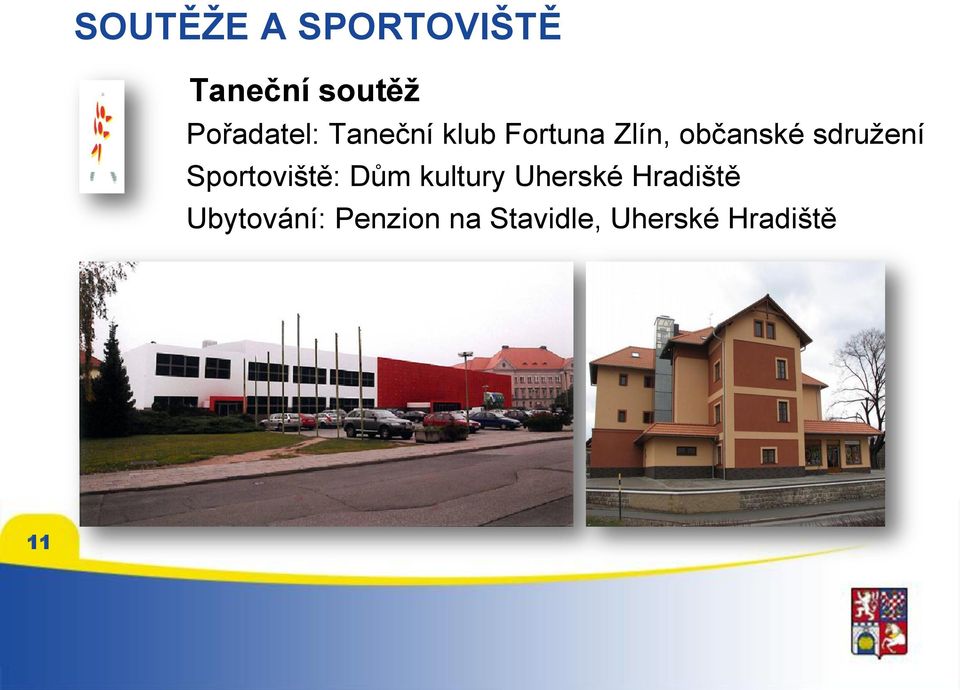 sdružení Sportoviště: Dům kultury Uherské