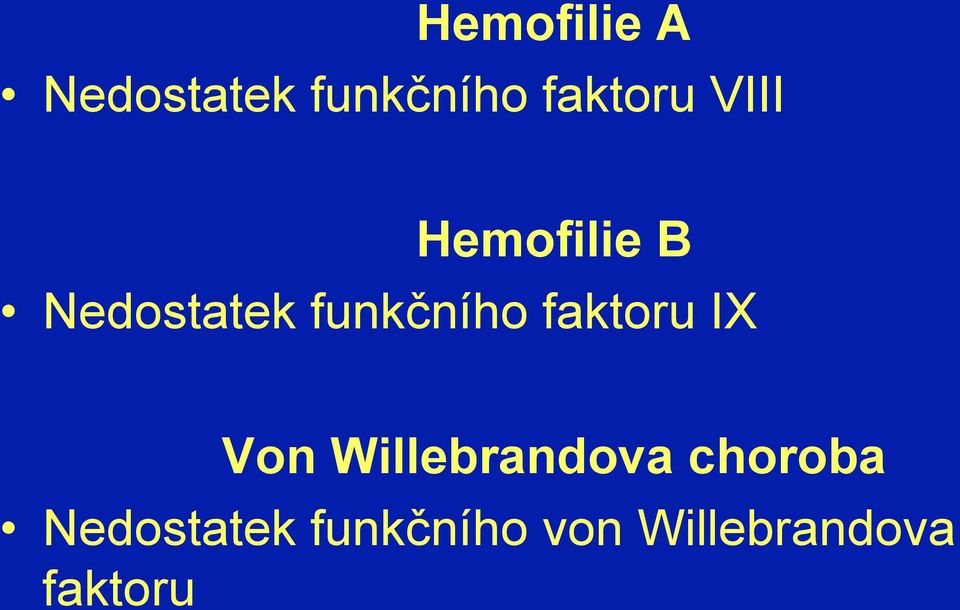 faktoru IX Von Willebrandova choroba