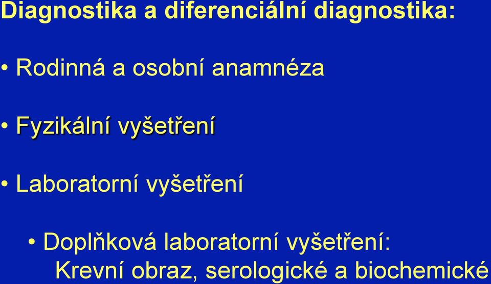 Laboratorní vyšetření Doplňková laboratorní