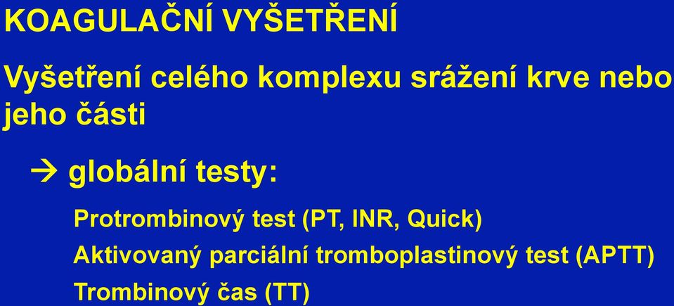 Protrombinový test (PT, INR, Quick) Aktivovaný