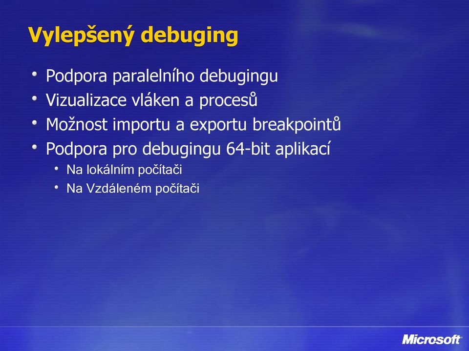 exportu breakpointů Podpora pro debugingu 64-bit