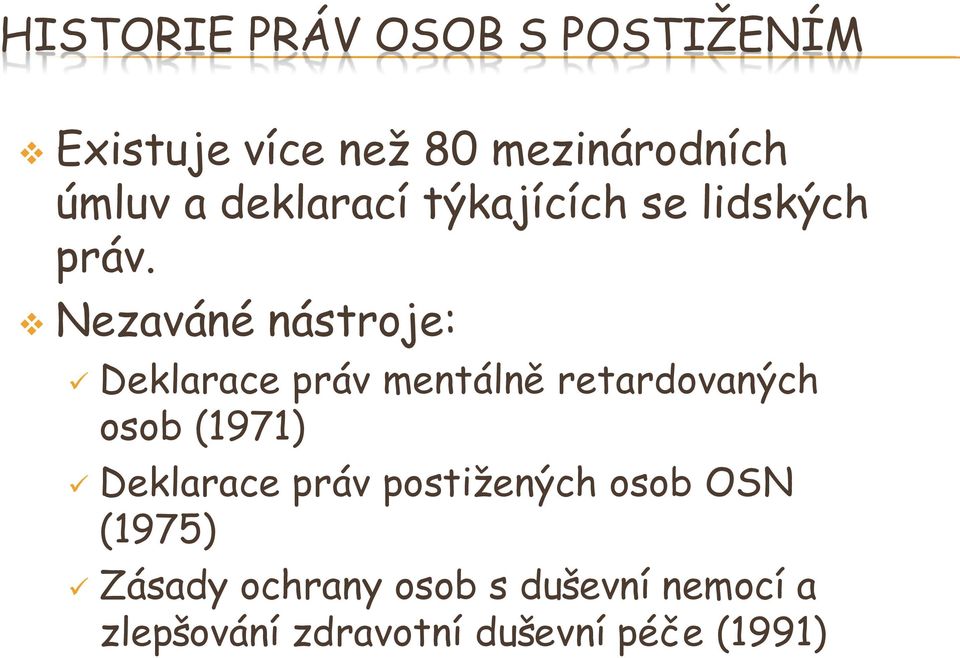 Nezaváné nástroje: Deklarace práv mentálně retardovaných osob (1971)