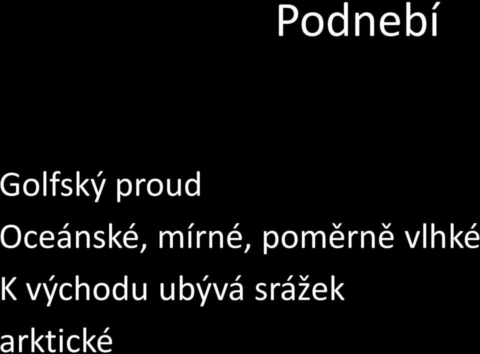 mírné, poměrně vlhké