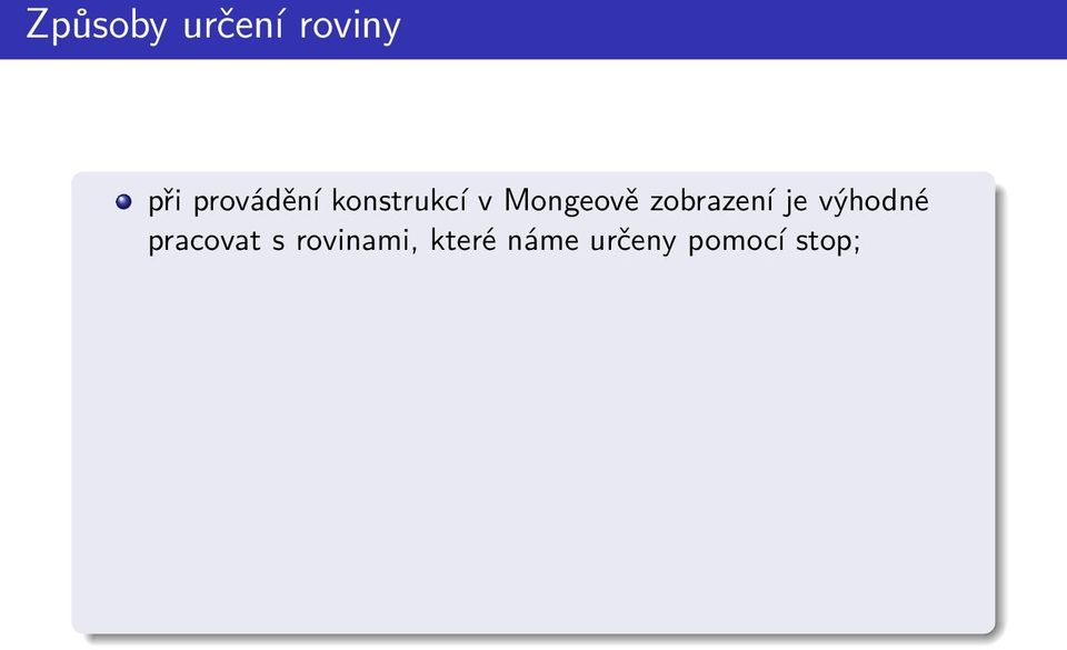 zobrazení je výhodné pracovat s