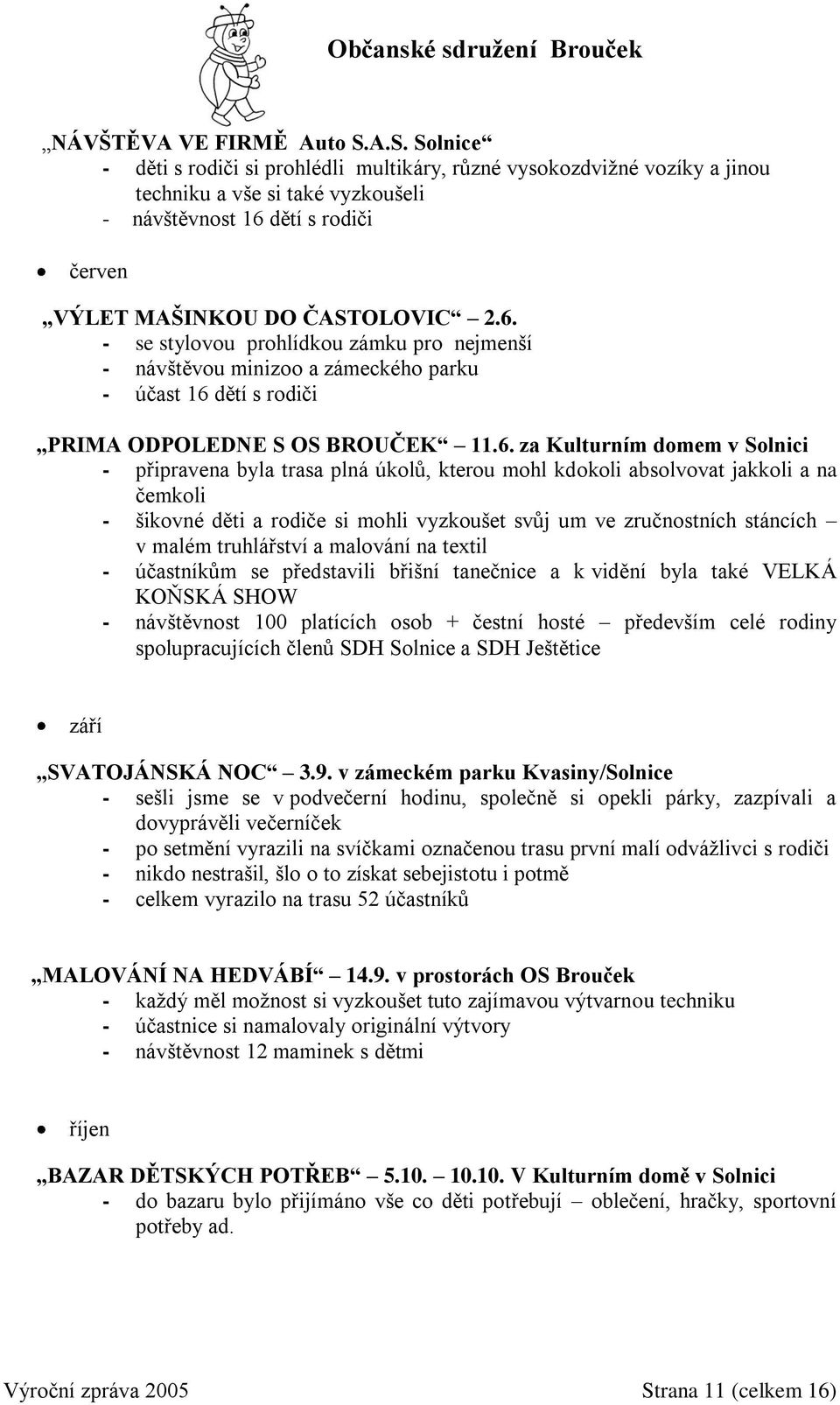 dětí s rodiči červen VÝLET MAŠINKOU DO ČASTOLOVIC 2.6.