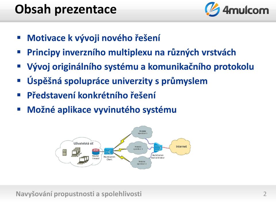 protokolu Úspěšná spolupráce univerzity s průmyslem Představení konkrétního