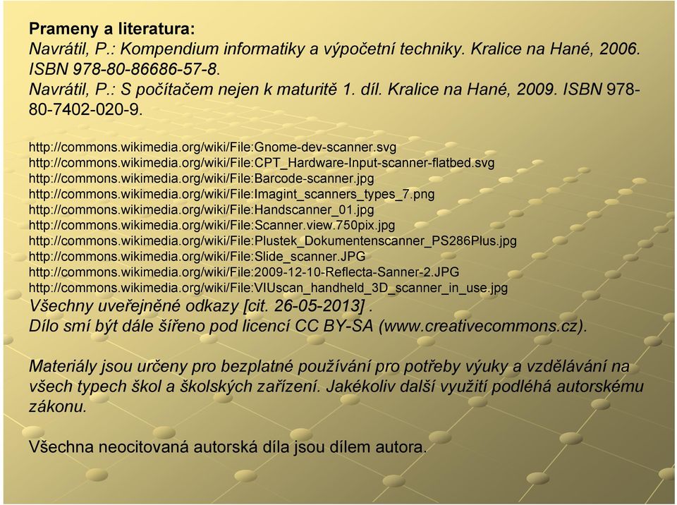 svg http://commons.wikimedia.org/wiki/file:barcode-scanner.jpg http://commons.wikimedia.org/wiki/file:imagint_scanners_types_7.png http://commons.wikimedia.org/wiki/file:handscanner_01.