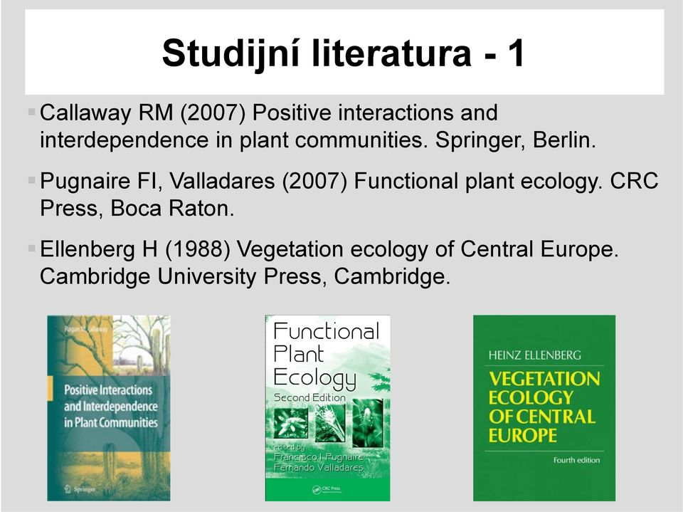 Pugnaire FI, Valladares (2007) Functional plant ecology.