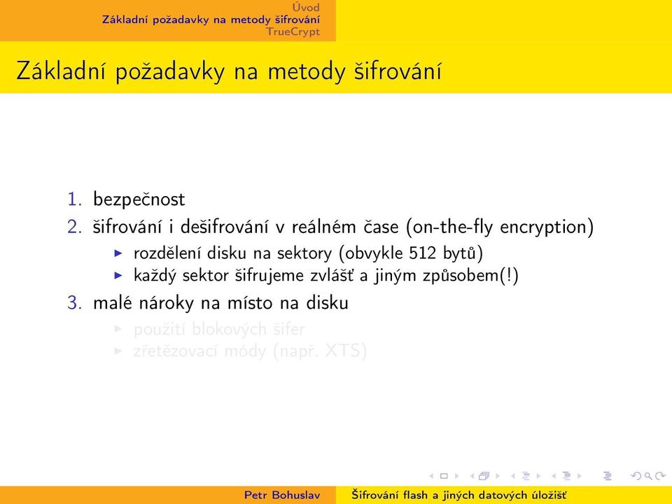 rozdělení disku na sektory (obvykle 512 bytů) každý sektor