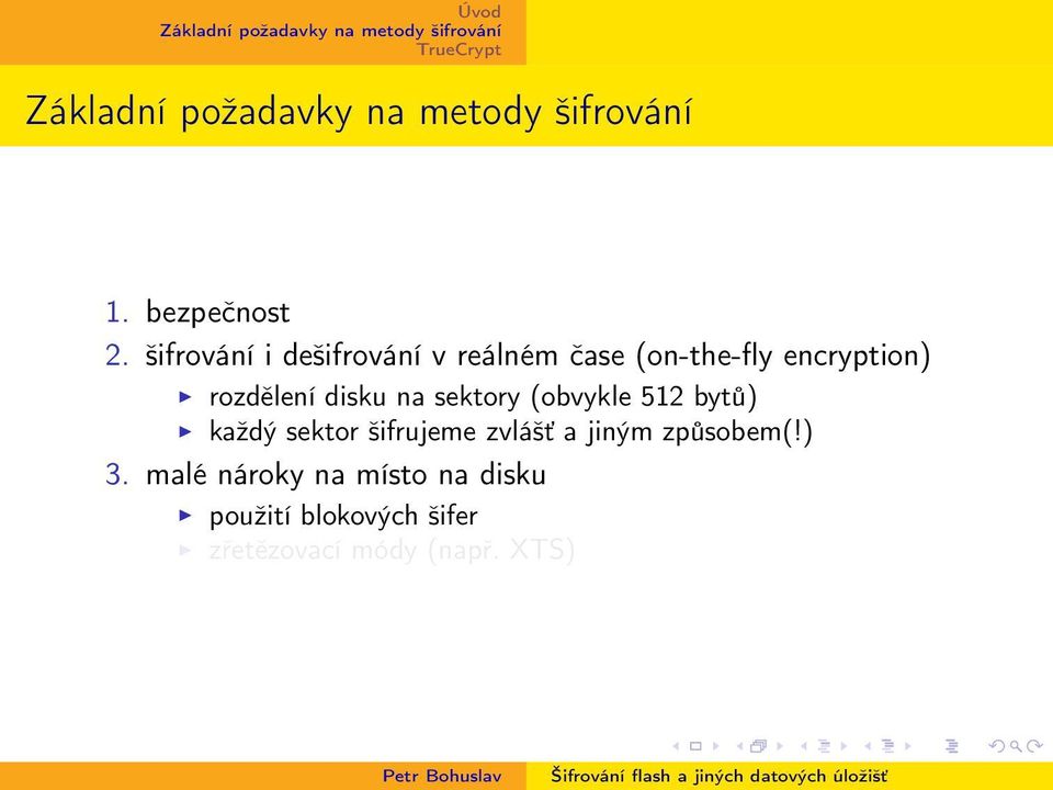 rozdělení disku na sektory (obvykle 512 bytů) každý sektor