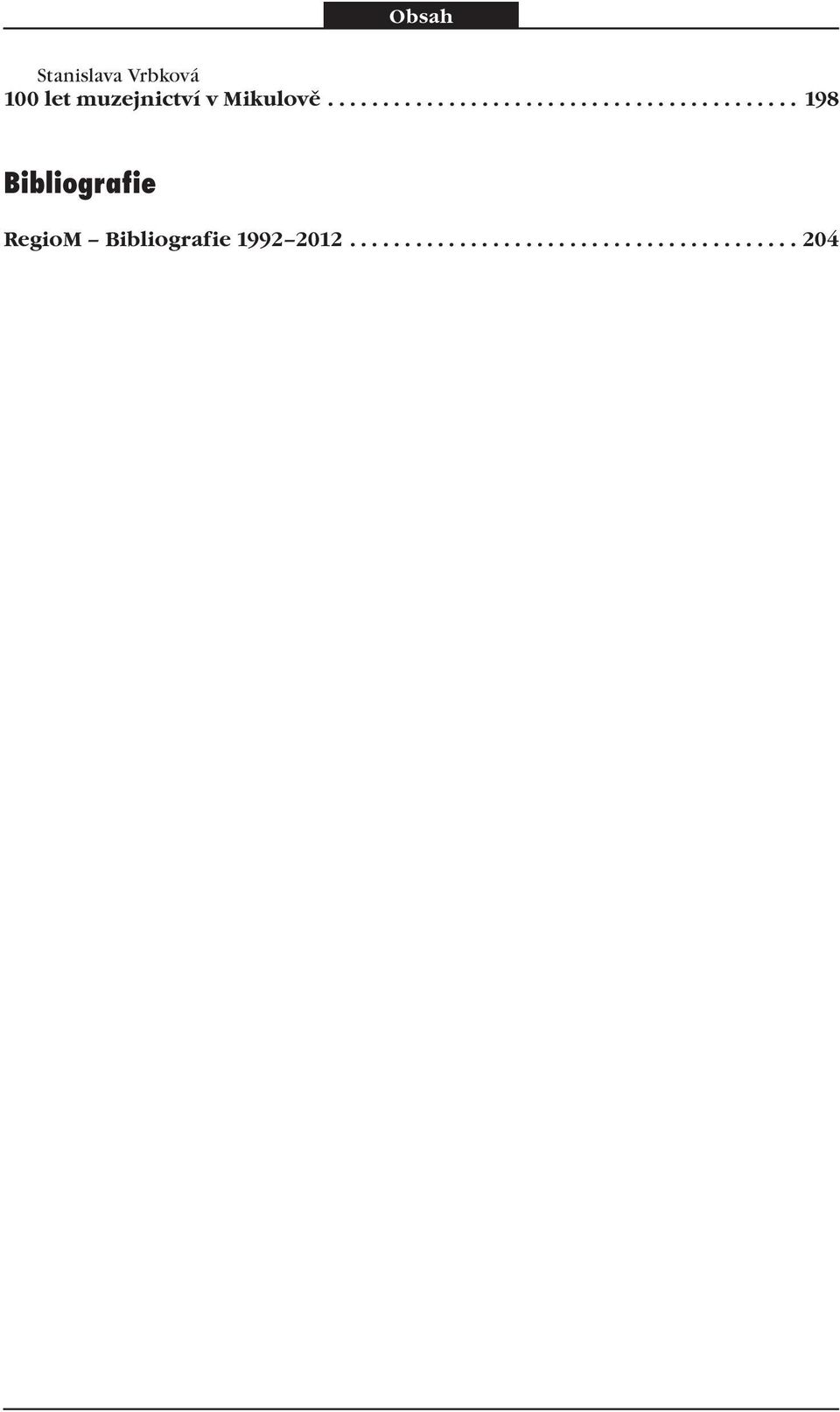 .......................................... 198 Bibliografie RegioM Bibliografie 1992 2012.