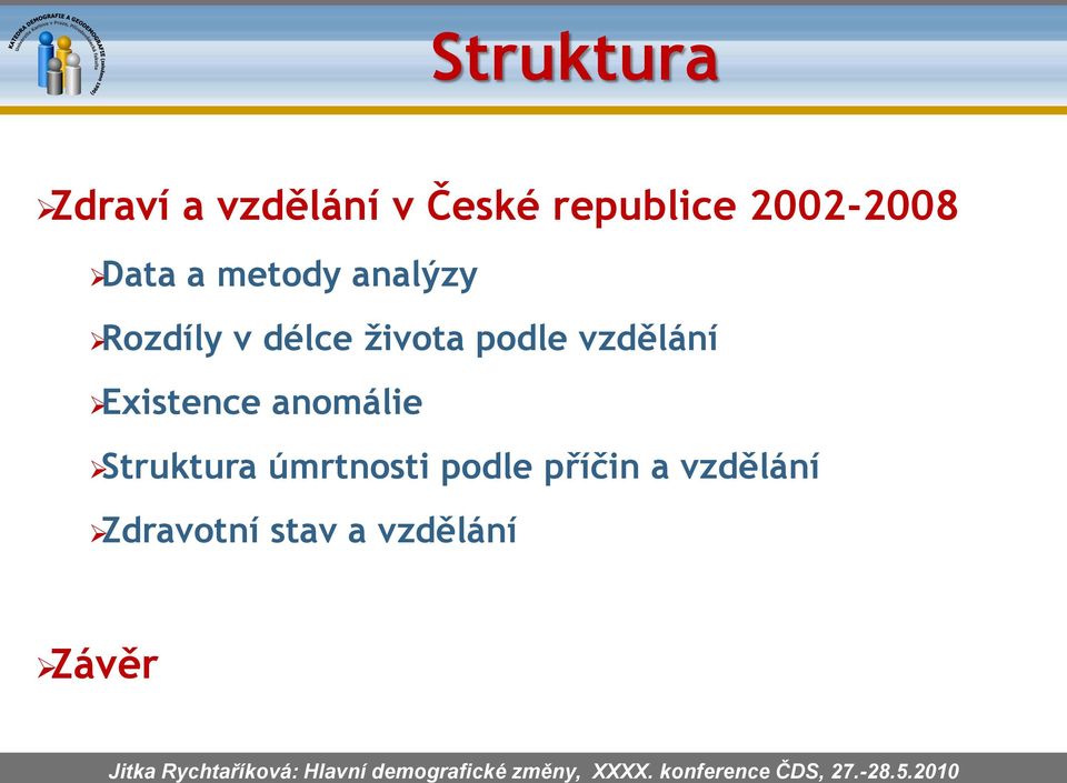 vzdělání Existence anomálie Struktura úmrtnosti podle