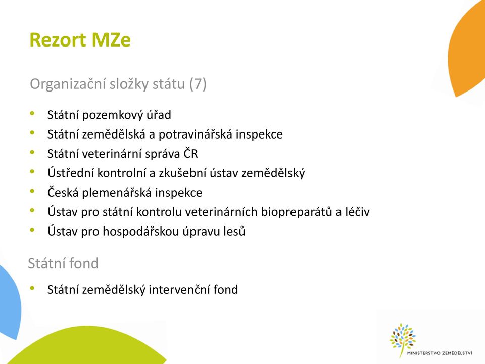 zemědělský Česká plemenářská inspekce Ústav pro státní kontrolu veterinárních