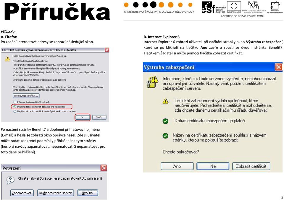 stránka Benefit7. Tlačítkem Žadatel si může pomocí tlačítka Zobrazit certifikát.