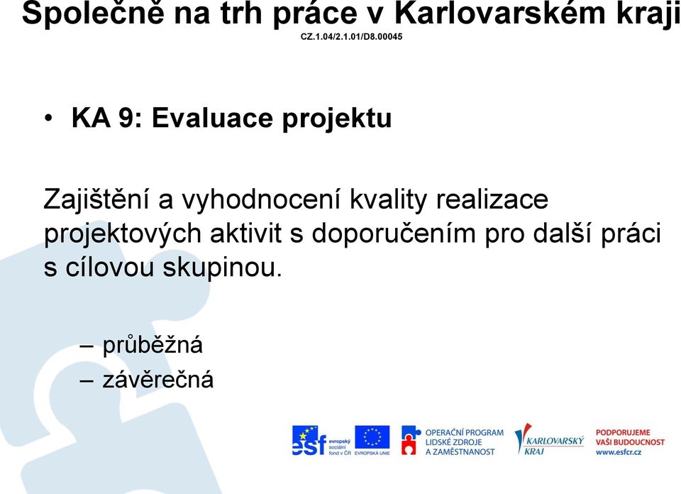 projektových aktivit s doporučením pro