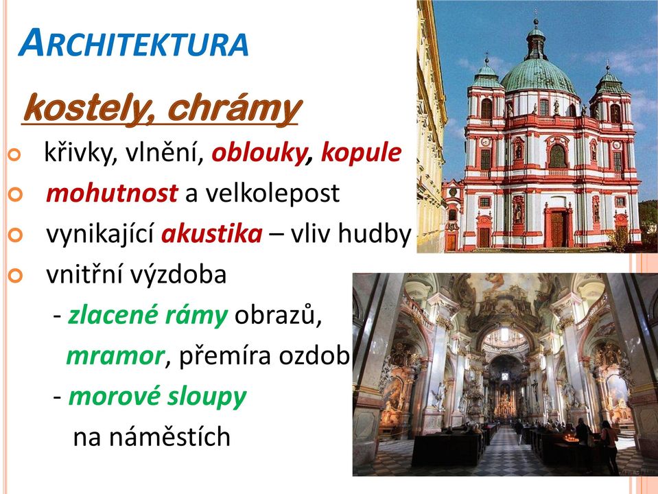 akustika vliv hudby vnitřní výzdoba - zlacené rámy