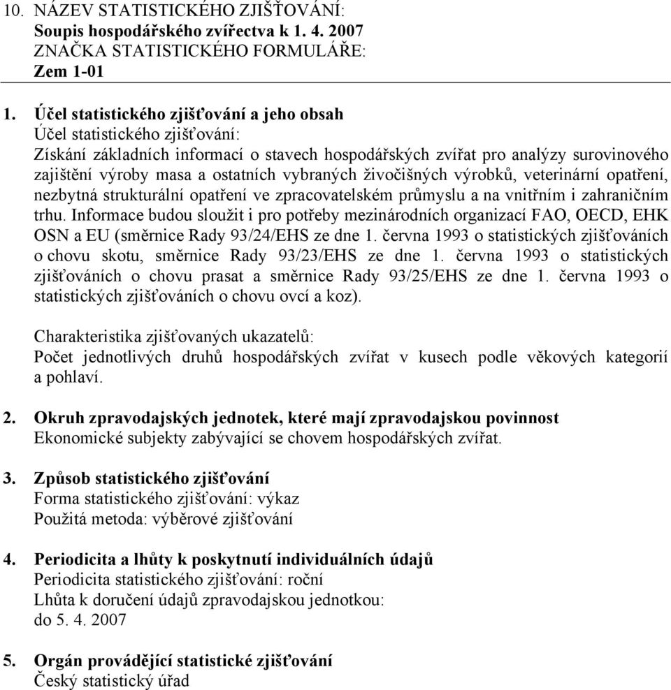strukturální opatření ve zpracovatelském průmyslu a na vnitřním i zahraničním trhu.