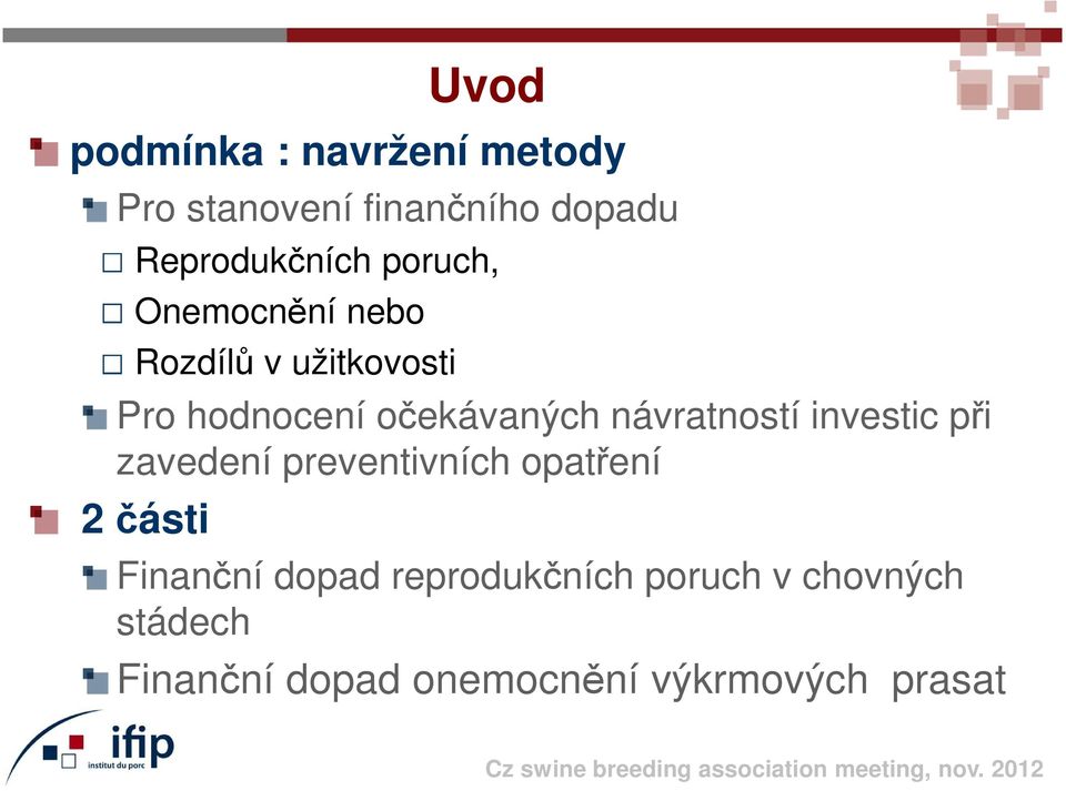 návratností investic při zavedení preventivních opatření 2 části Finanční