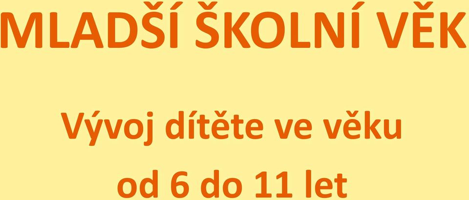 dítěte ve