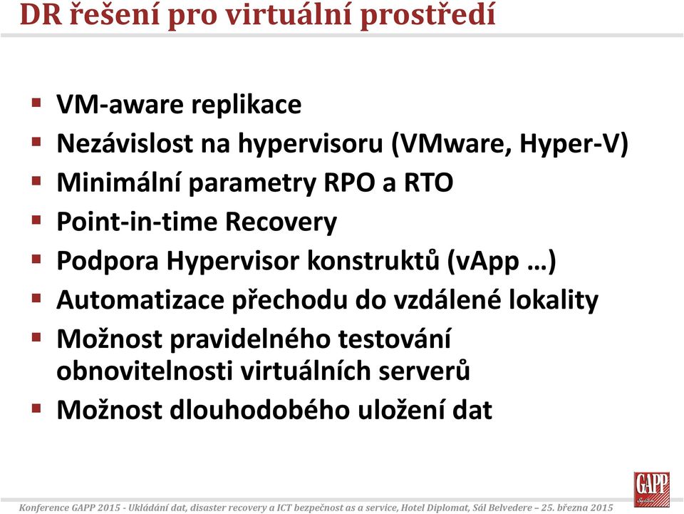 konstruktů (vapp ) Automatizace přechodu do vzdálené lokality ožnost