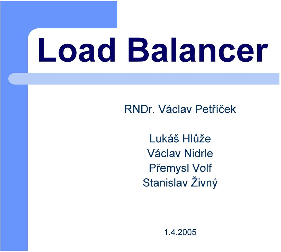 Hlůže Václav Nidrle