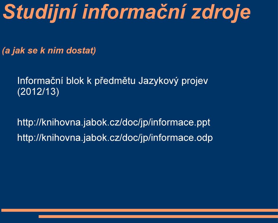 projev (2012/13) http://knihovna.jabok.