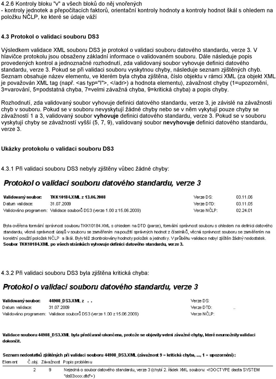 V hlavičce protokolu jsou obsaženy základní informace o validovaném souboru.