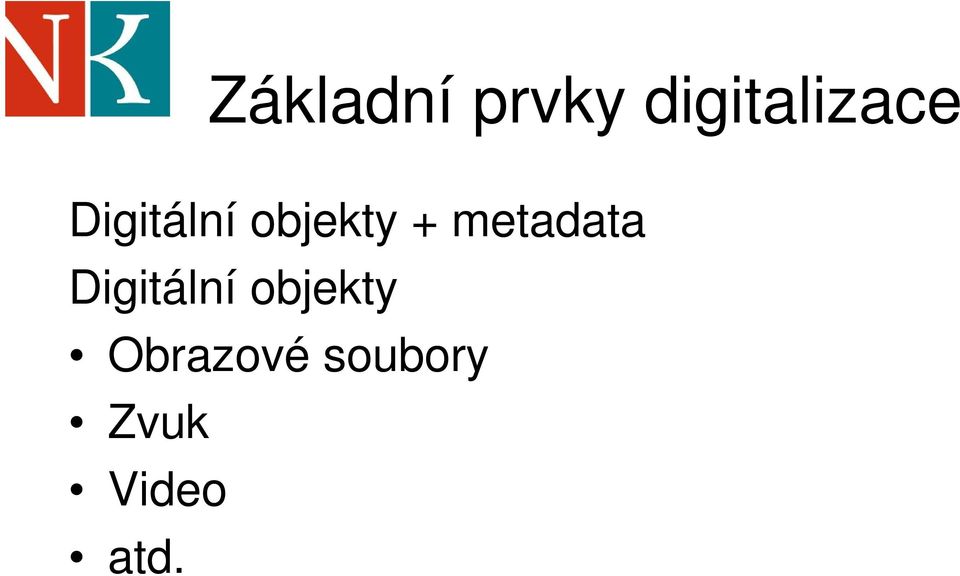 objekty + metadata