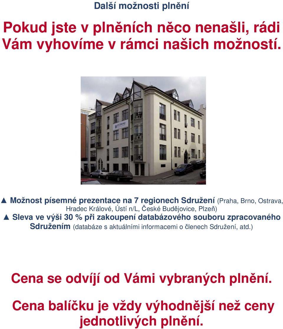 Budějovice, Plzeň) Sleva ve výši 30 % při zakoupení databázového souboru zpracovaného Sdružením (databáze s