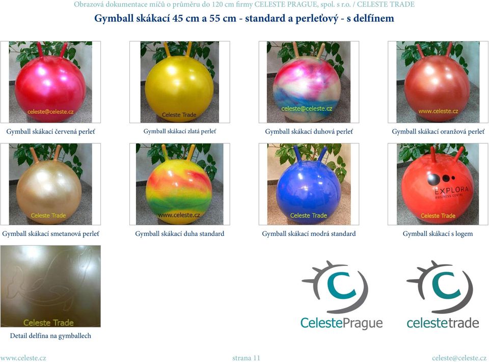 perleť Gymball skákací smetanová perleť Gymball skákací duha standard Gymball skákací modrá