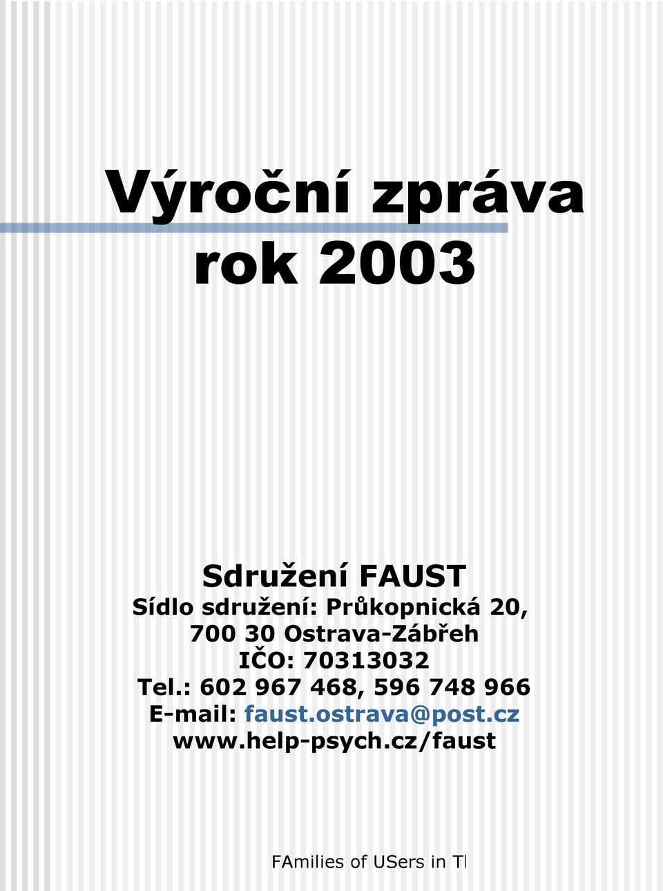 IČO: 70313032 Tel.