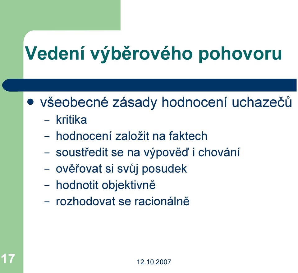 faktech soustředit se na výpověď i chování ověřovat