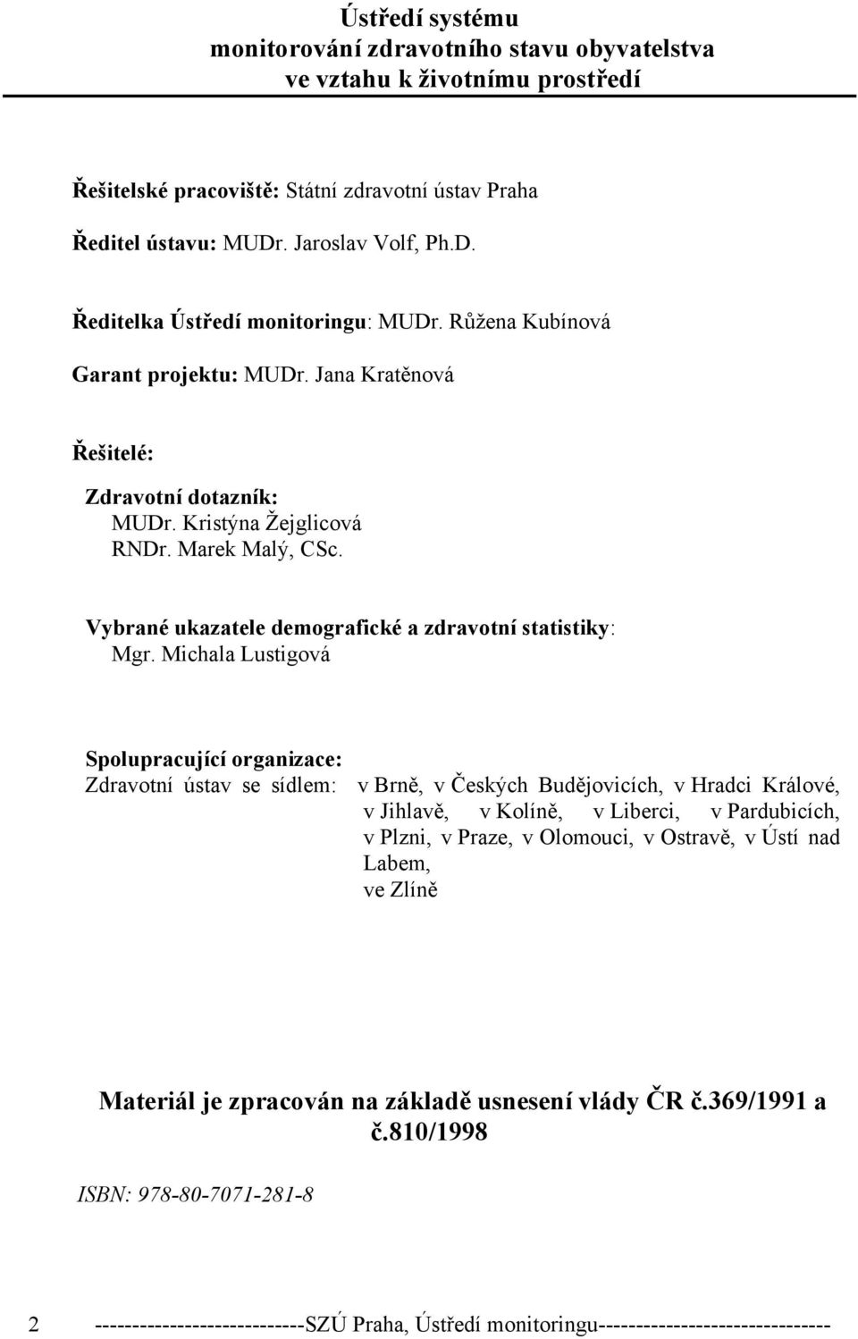 Vybrané ukazatele demografické a zdravotní statistiky: Mgr.