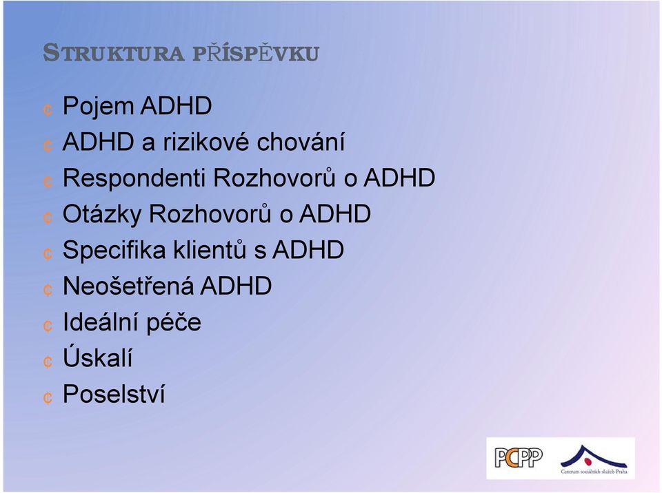 ADHD Otázky Rozhovorů o ADHD Specifika