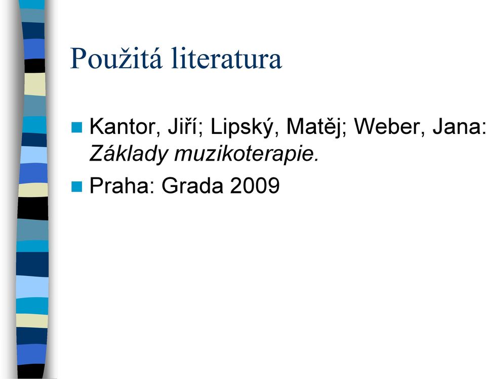 Matěj; Weber, Jana: