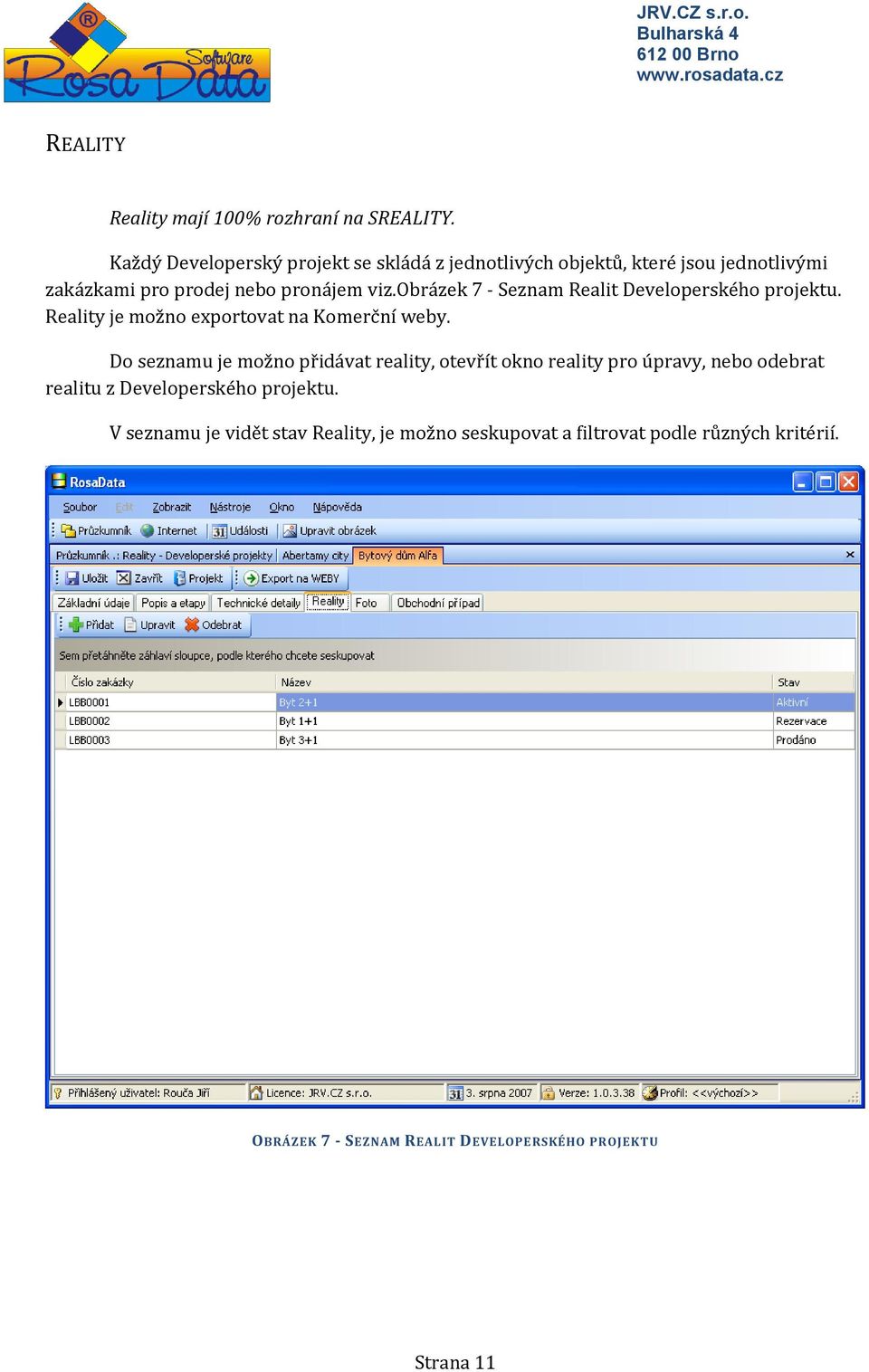 obrázek 7 - Seznam Realit Developerského projektu. Reality je možno exportovat na Komerční weby.