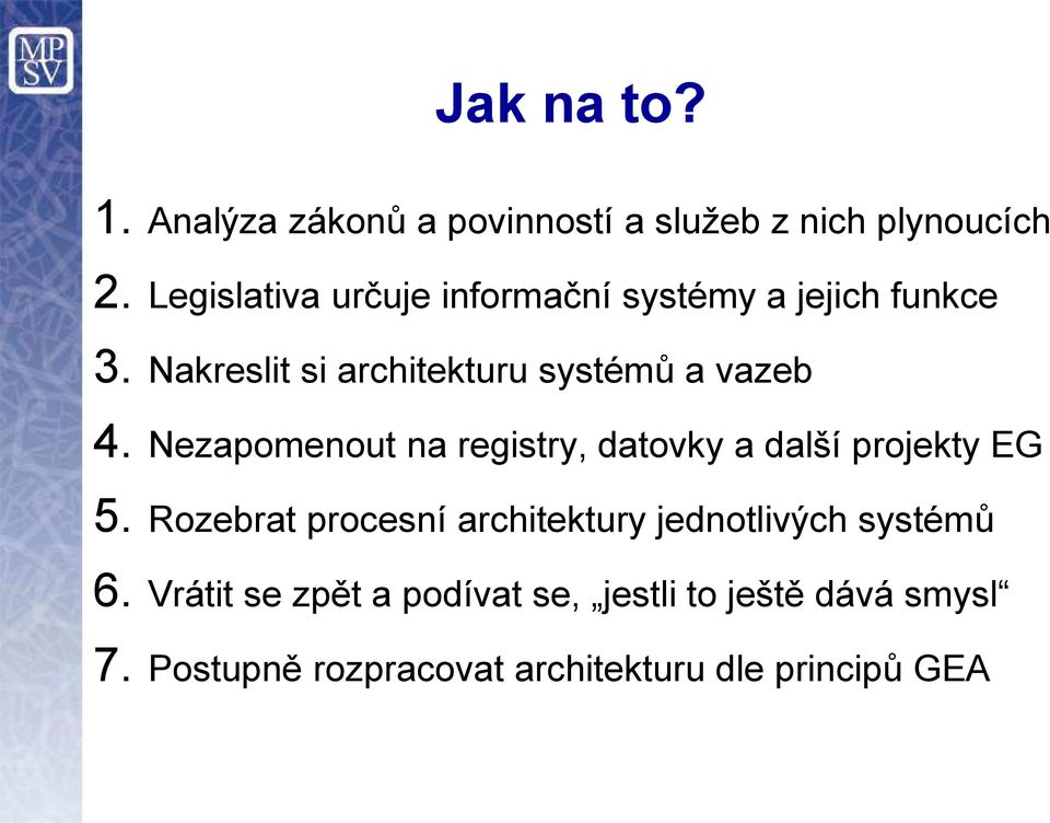 Nakreslit si architekturu systémů a vazeb 4.