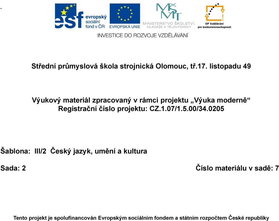 číslo projektu: CZ.1.07/1.5.00/34.