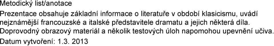 představitele dramatu a jejich některá díla.