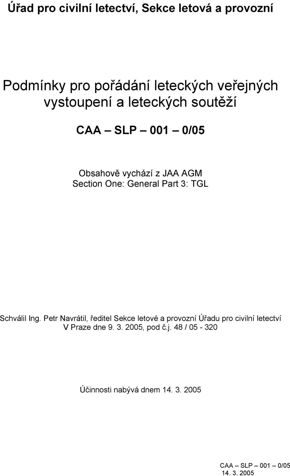 General Part 3: TGL Schválil Ing.