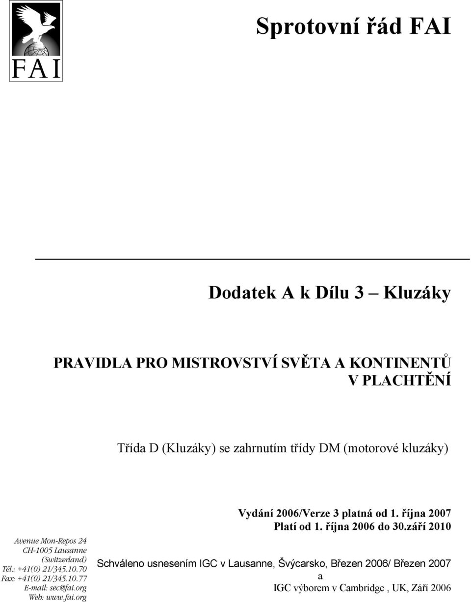 3 platná od 1. října 2007 Platí od 1. října 2006 do 30.
