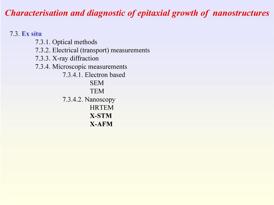 Electrical (transport) measurements 7.3.3. X-ray diffraction 7.3.4.