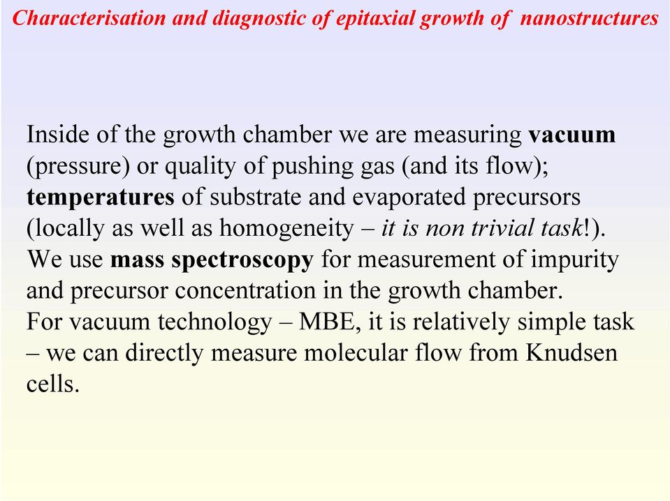 homogeneity it is non trivial task!).