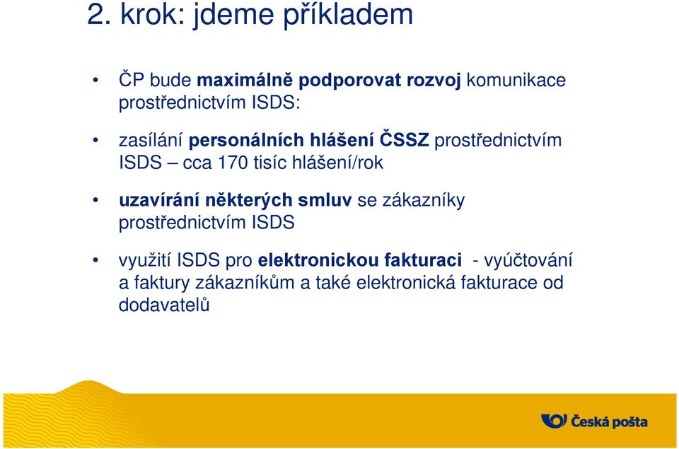 uzavírání některých smluv se zákazníky prostřednictvím ISDS využití ISDS pro