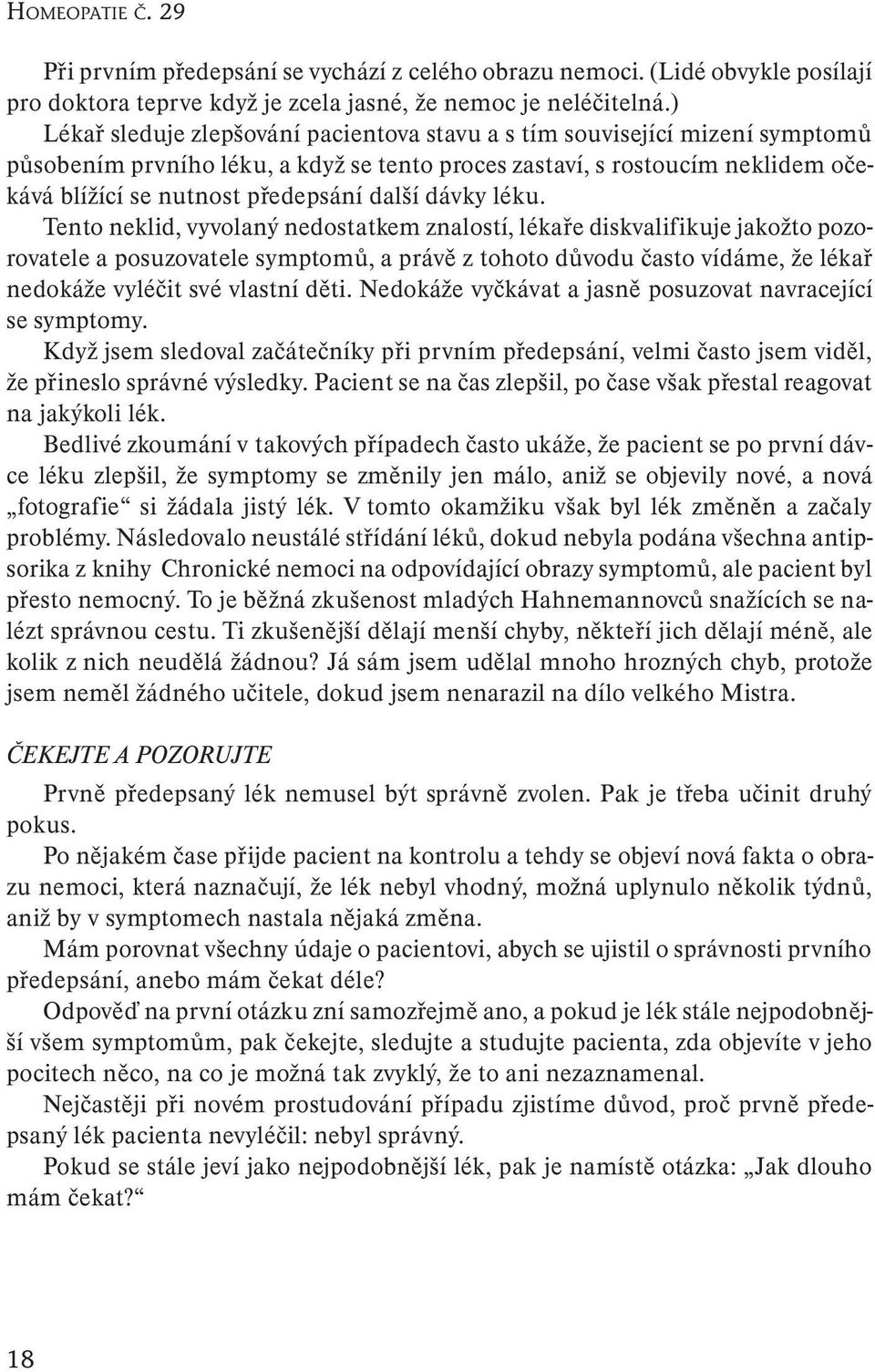 další dávky léku.