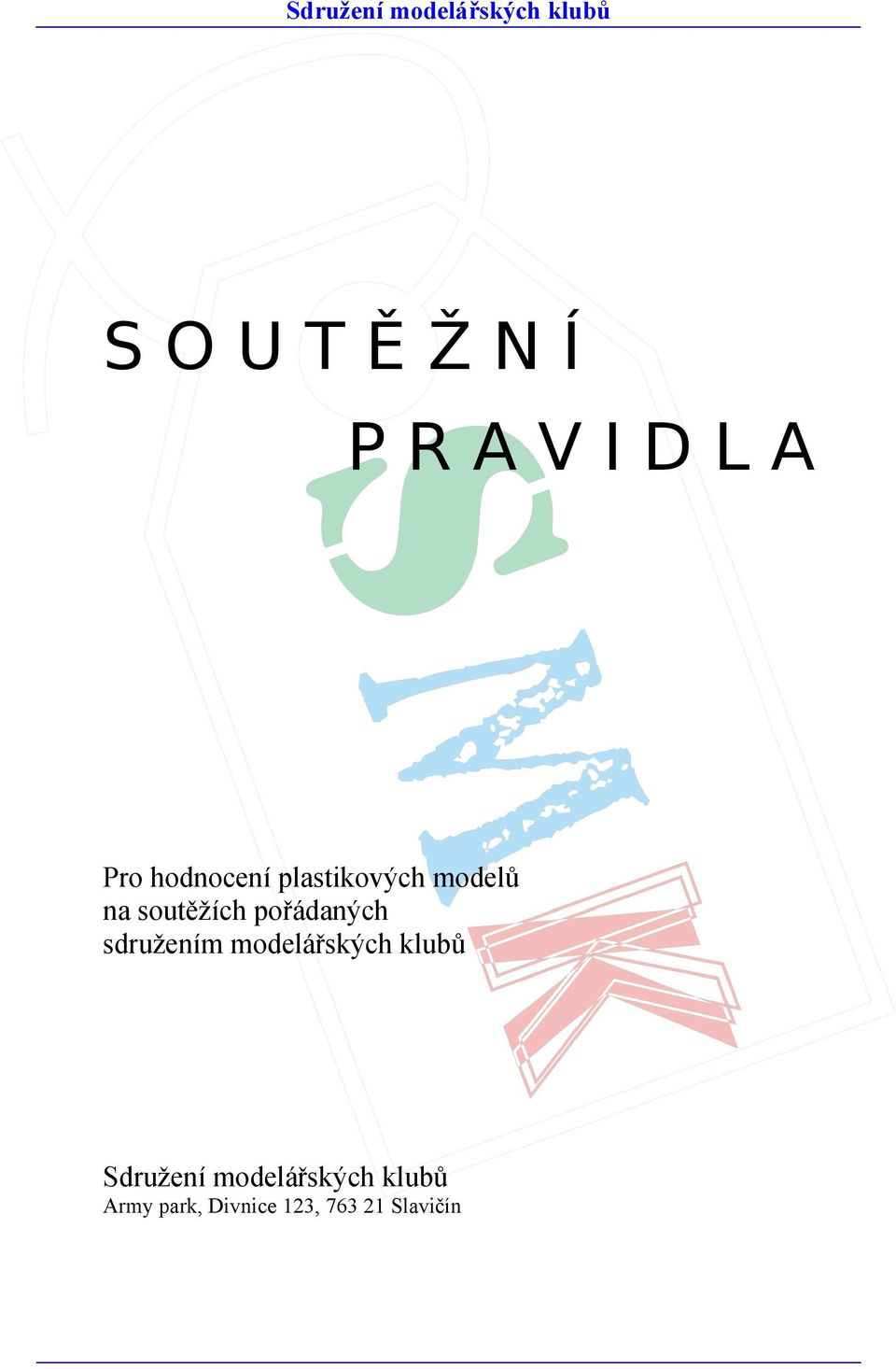 sdružením modelářských klubů Sdružení