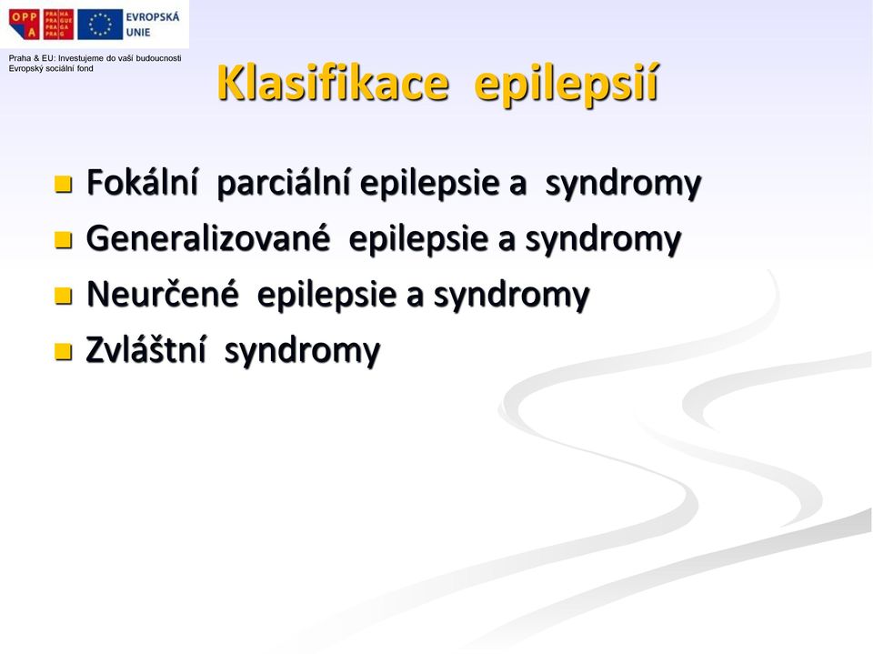 Generalizované epilepsie a syndromy