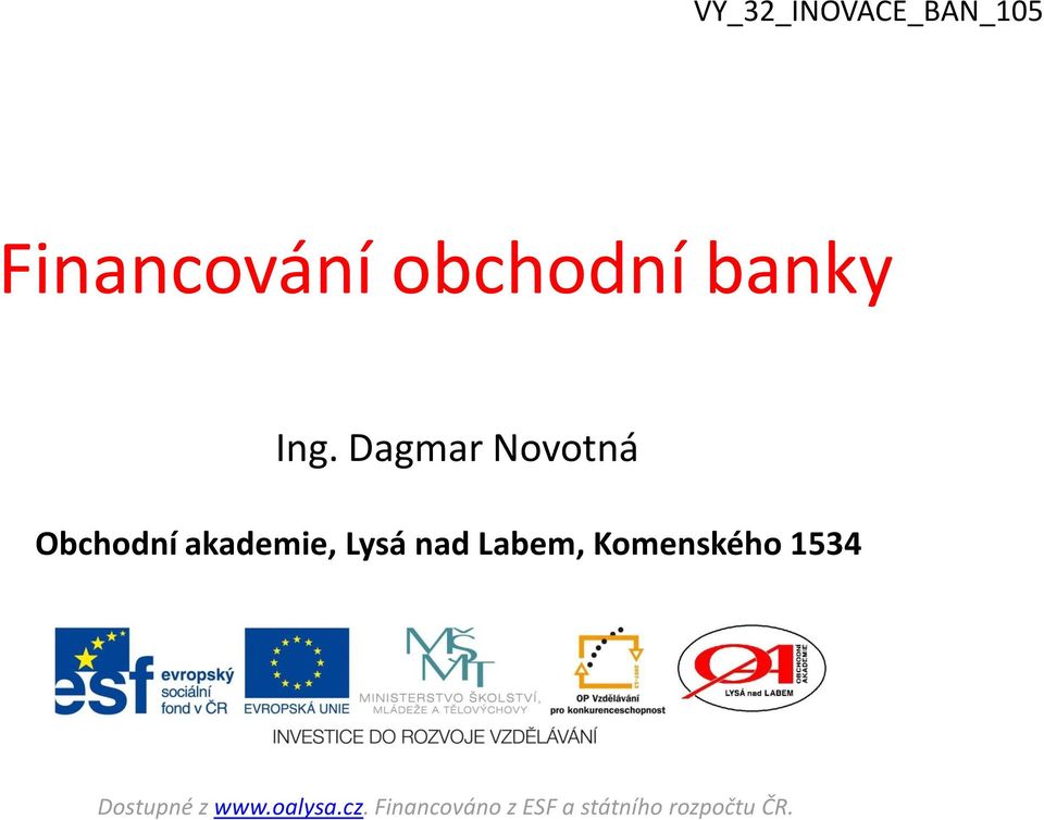 Dagmar Novotná Obchodní akademie, Lysá nad