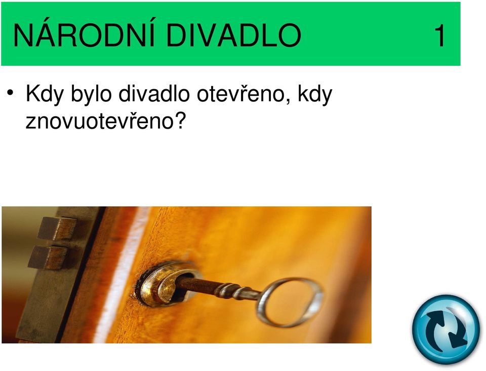 kdy znovuotevřeno?