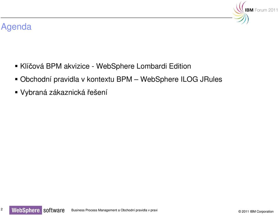 WebSphere ILOG JRules Vybraná zákaznická řešení